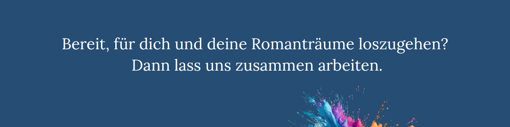 Bereit für dich und deine Romanträume loszugehen Dann lass uns zusammen arbeiten. (2) Bereit für dich und deine Romanträume loszugehen Dann lass uns zusammen arbeiten. (2)